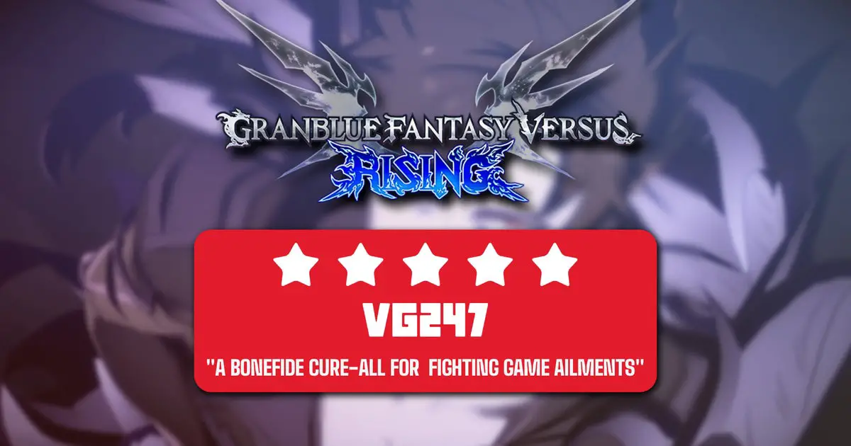 Granblue Fantasy Versus: Rising recensione – Una meritata seconda possibilità